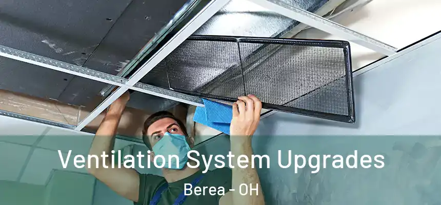  Ventilation System Upgrades Berea - OH